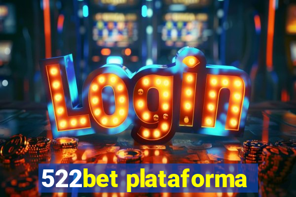 522bet plataforma